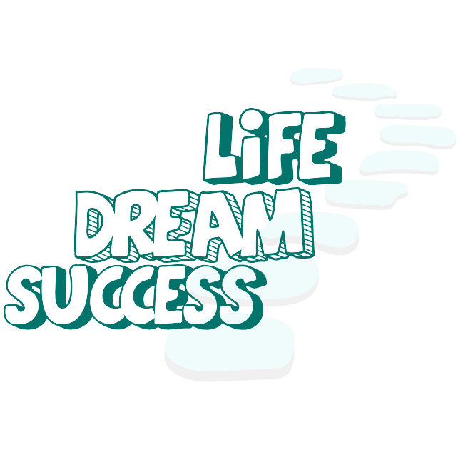 life dream succes path